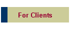 For Clients